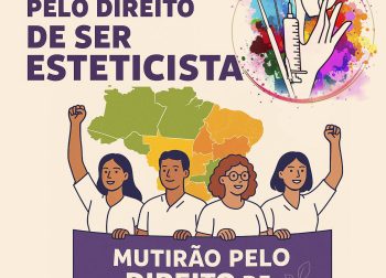 Mutirão Pelo Direito de Ser Esteticista!